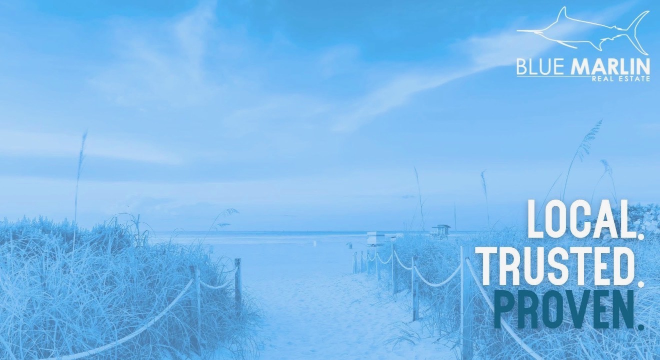Blue Marlin Real Estate. Local. Trusted. Proven.